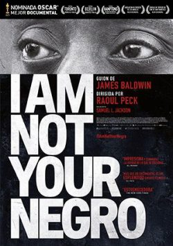 Cartel de I AM NOT YOUR NEGRO