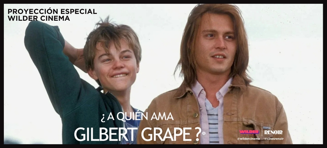A QUIEN AMA GILBERT GRAPE? [WILDER CINEMA]