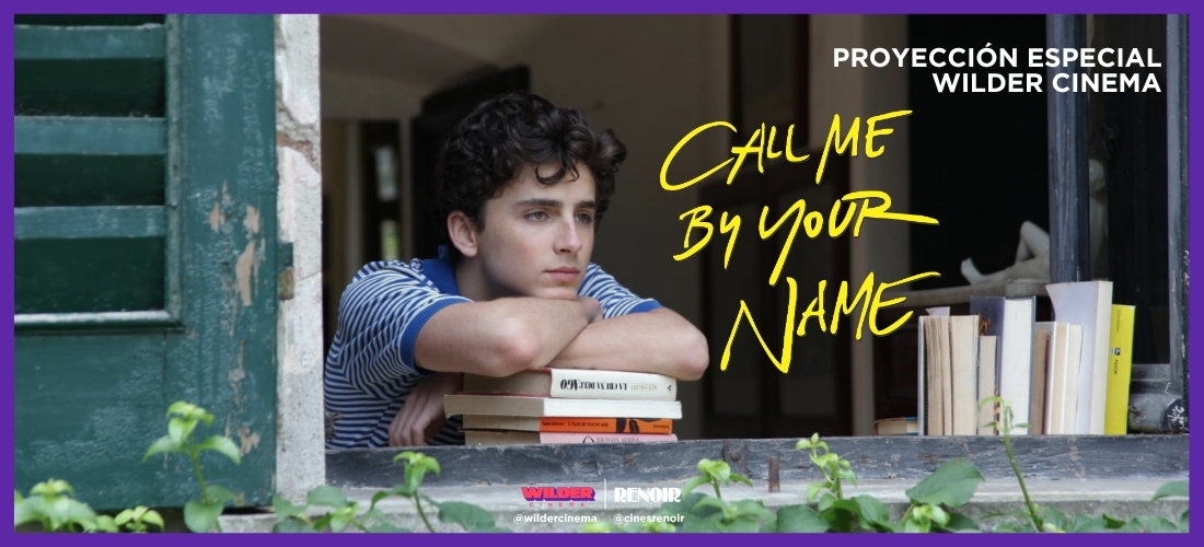 WILDER CINEMA | CALL ME BY YOUR NAME