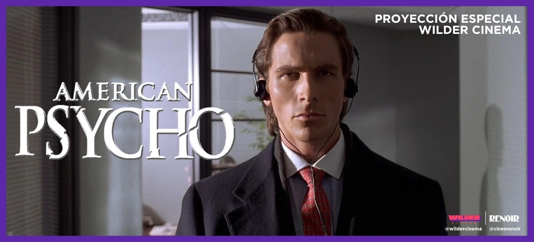 WILDER CINEMA | AMERICAN PSYCHO