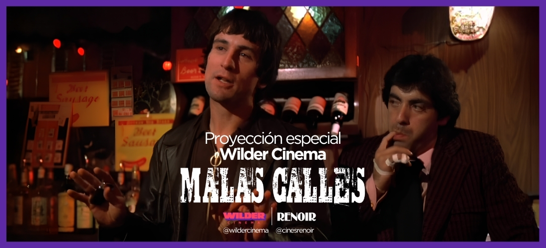 WILDER CINEMA | MALAS CALLES