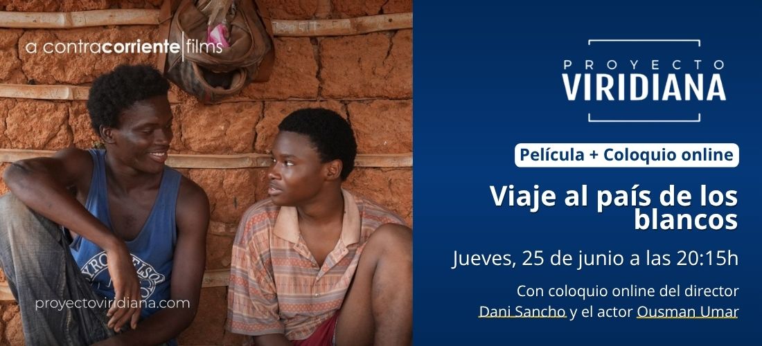PROYECTO VIRIDIANA | VIAJE AL PAÍS DE LOS BLANCOS